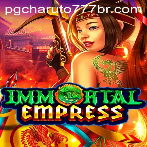 ImmortalEmpress: The Journey Begins with PGcharuto777